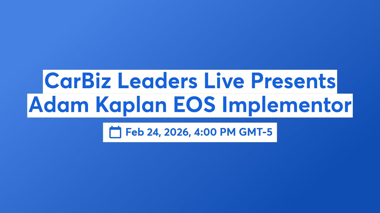 CarBiz Leaders Live Presents  Adam Kaplan EOS Implementor  📱