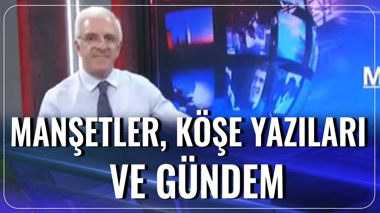 Manşetler, K&ouml;şe Yazıları ve G&uuml;ndem | Medya Terapi | 17.09.2020