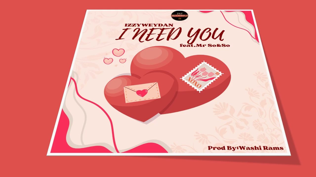 IzzyWeydan-I need you (feat. Mr So&So)
