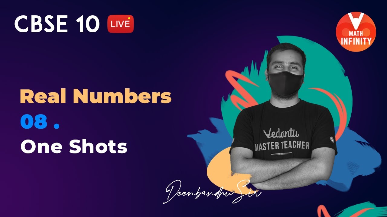 Real Numbers L- 8 | Revise Real Numbers in One Shot | NCERT Solutions for Class 10 Maths | Vedantu
