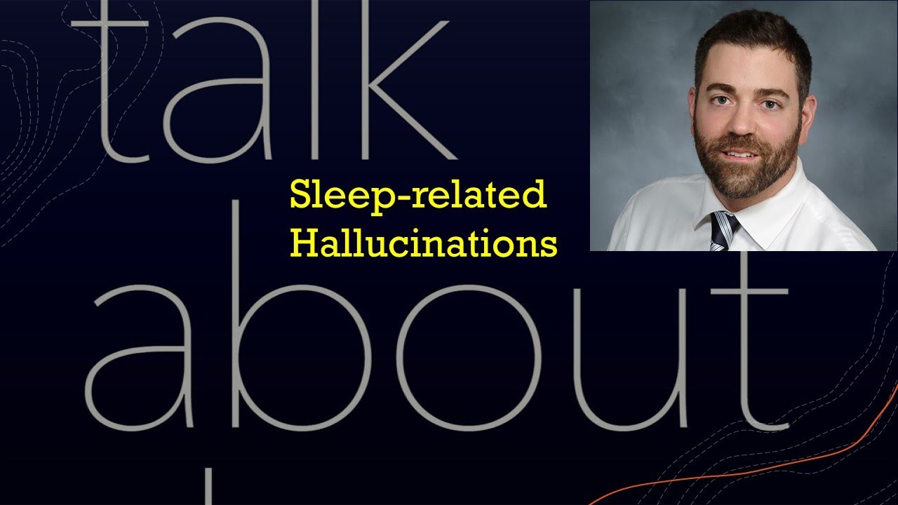 Sleep-related Hallucinations