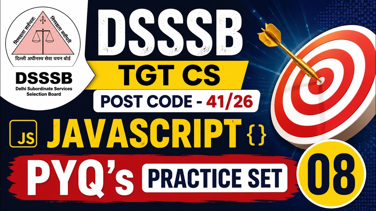 DSSSB TGT CS | Post Code - 41/26 | Topic Wise Series | JavaScript PYQ's | Practice Set 08