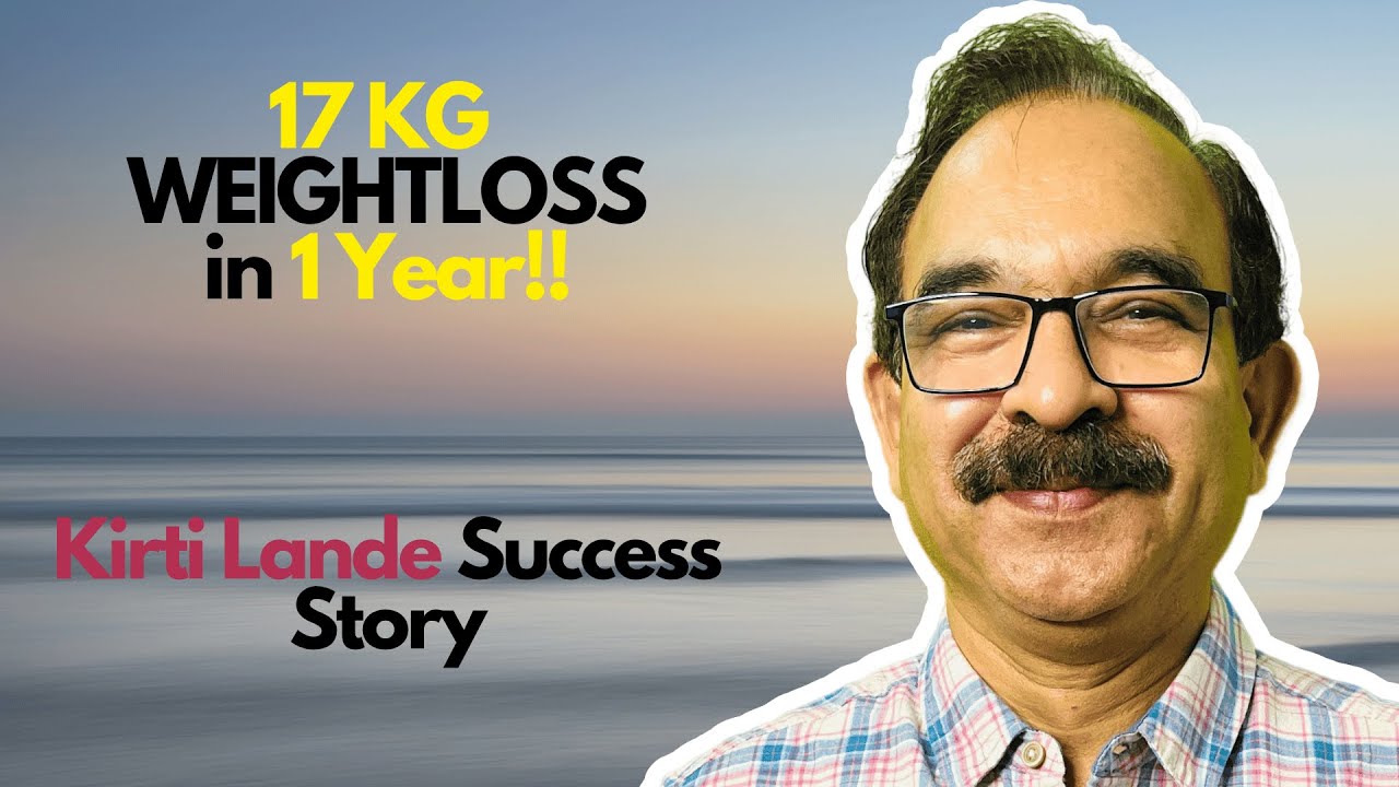17 KG weightloss in one year!: Kirti Lande Success Story!