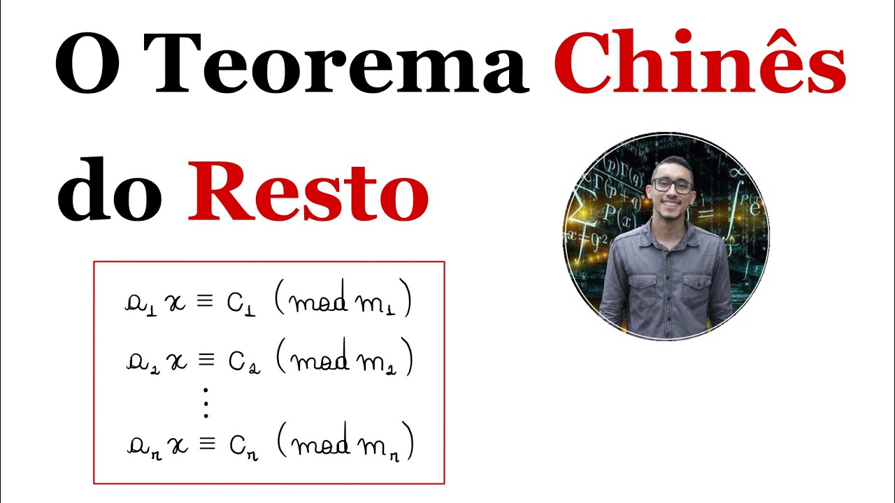 O Teorema Chinês do Resto