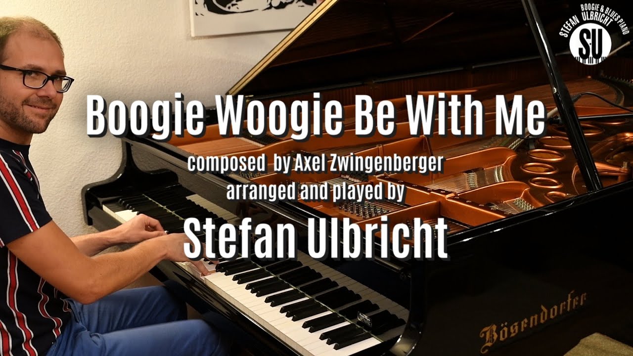 Boogie Woogie Be With Me - played by Stefan Ulbricht