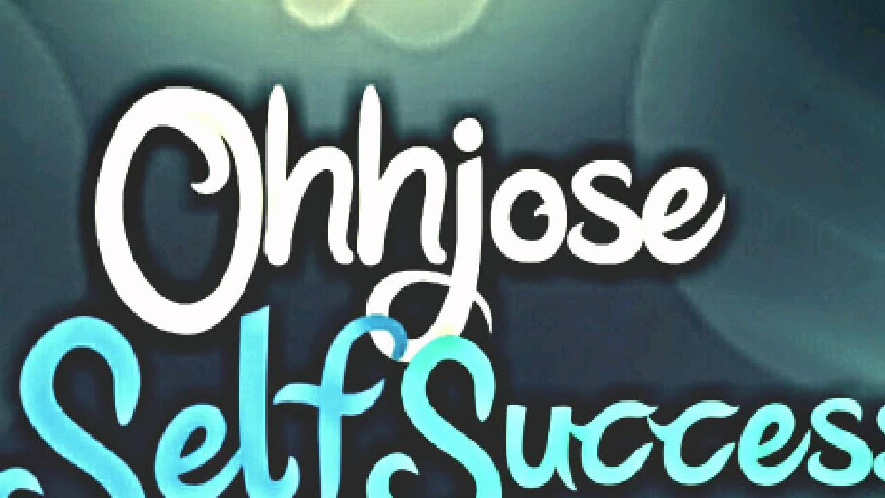 Ohhjose - Self Success