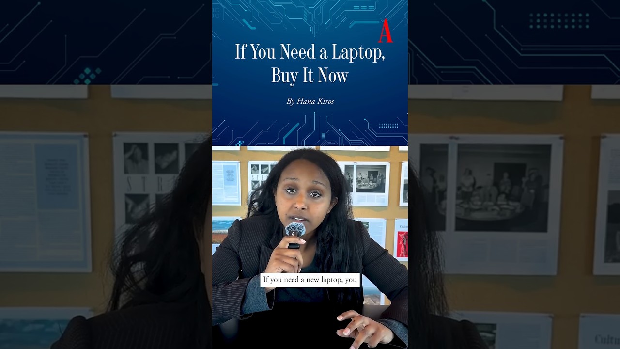 If You Need a Laptop, Buy It Now