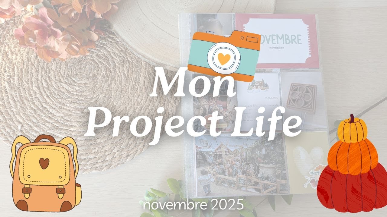 Ça sent la fin ! PROJECT LIFE 2025 : Novembre - PL #projectlife