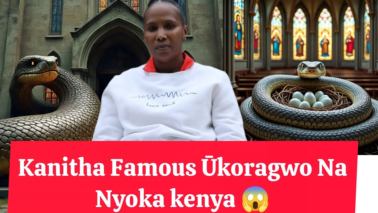 NDATHIIRE KANITHA UCIO NGIONA NYOKA NENE INA MATUMBI ALTER INĪ