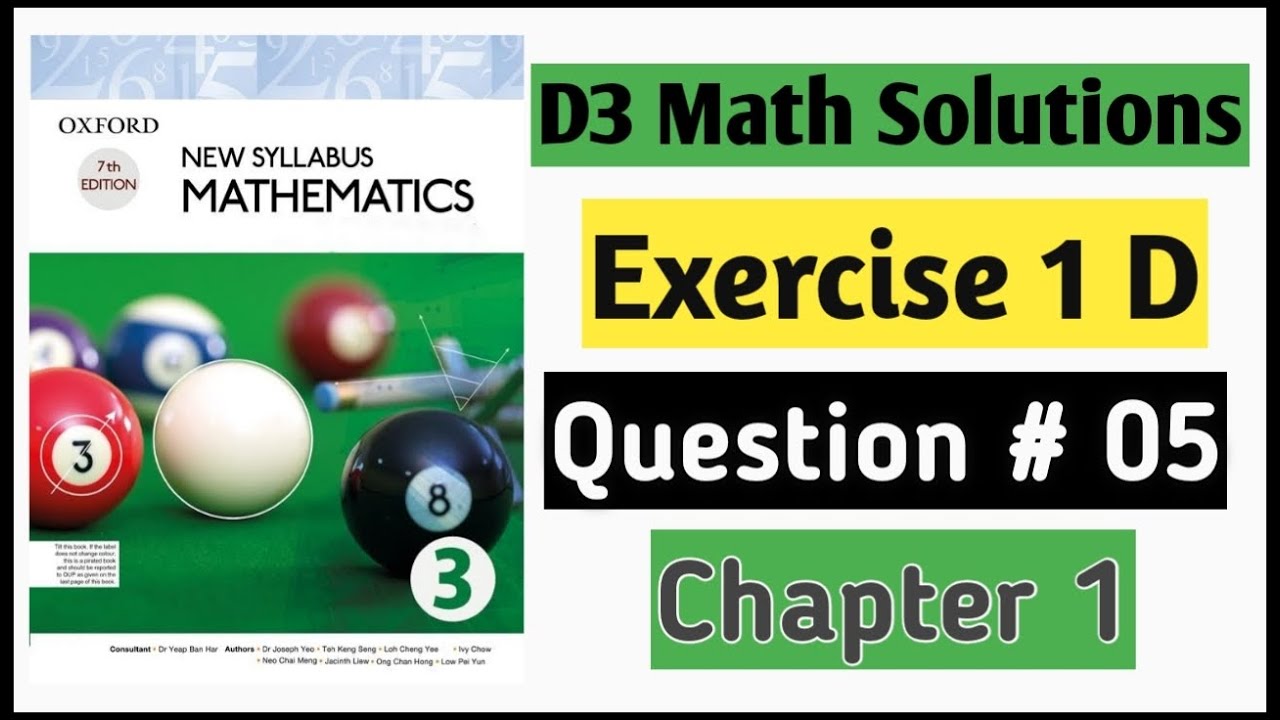 Exercise 1d Question 5 D3 Math Oxford Mathematics New Syllabus || Chapter 1 || Book 3 NSM || olevels