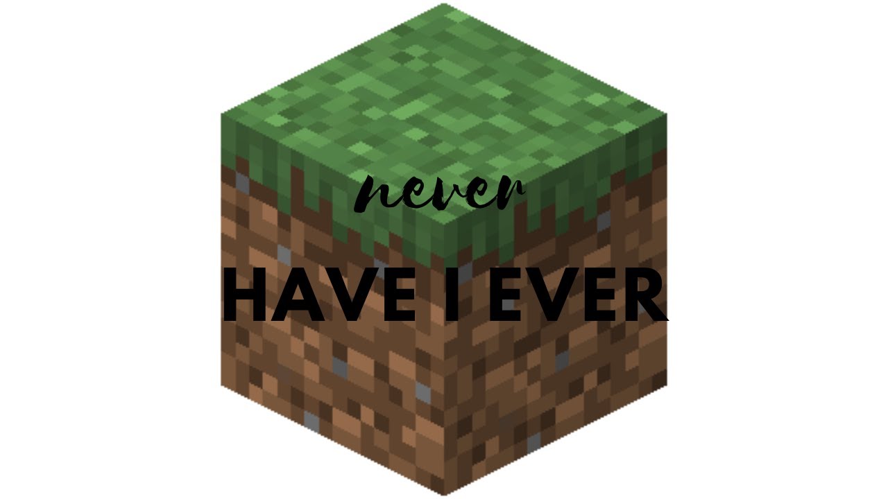 never have i ever but... minecraft??? | f.t friends!!