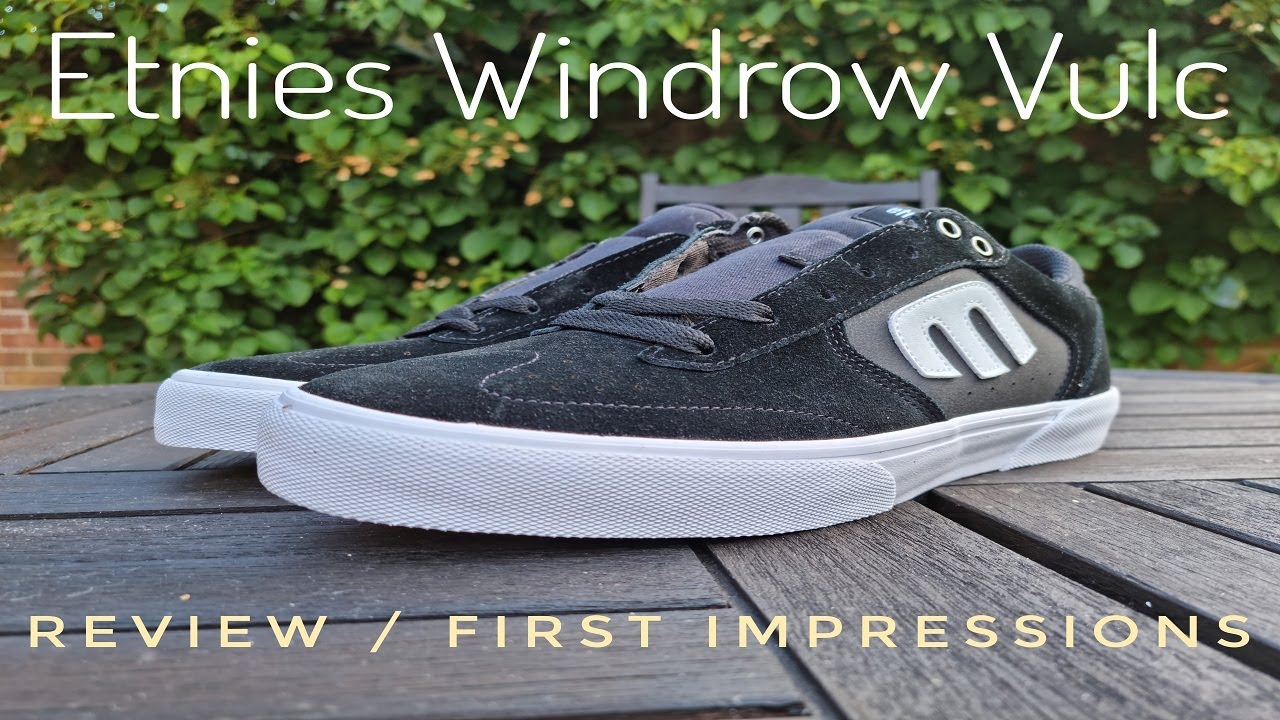 Etnies Windrow Vulc Skate Shoes Review / First Impressions #Etnies #Skateboarding #WindrowVulc