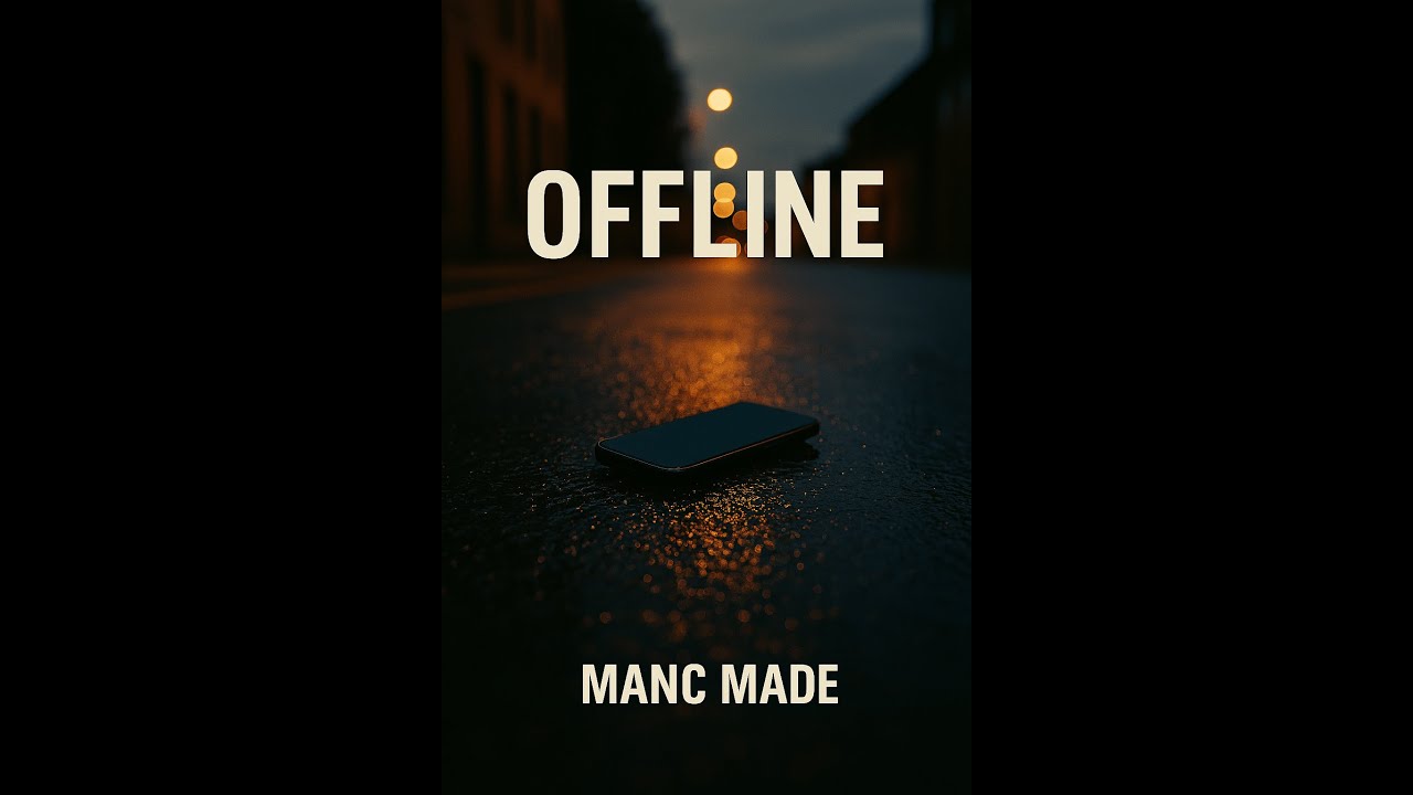 Offline — Manc Made (Official Audio)