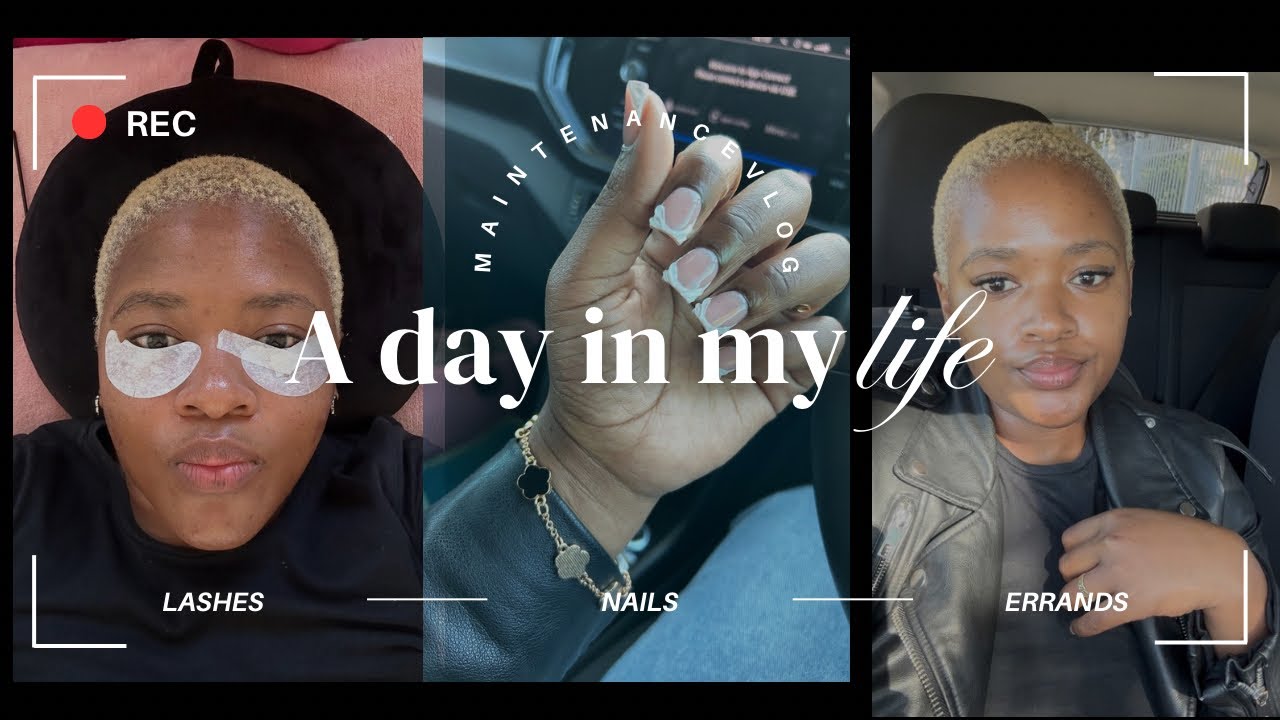 #vlog | #dayinmylife | Lashes, nails and errands | #southafricanyoutuber