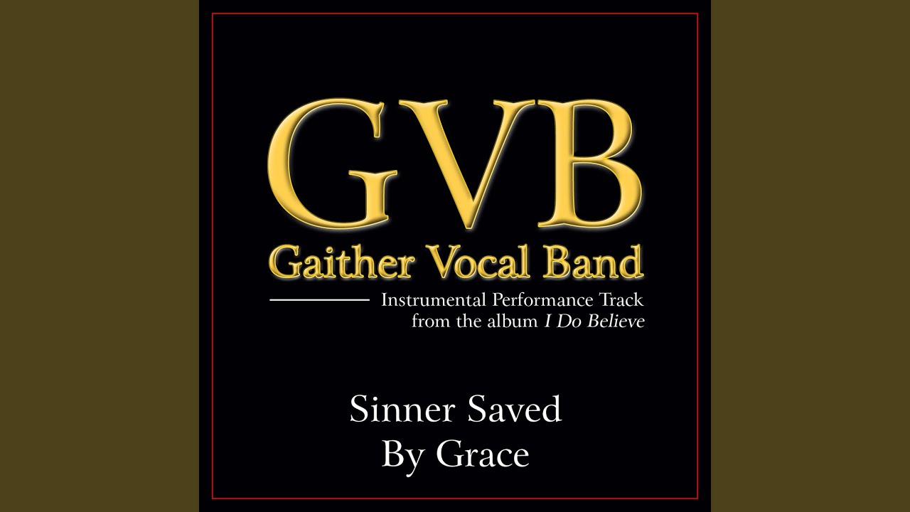 Sinner Saved By Grace (Original Key Performance Track With Background Vocals)