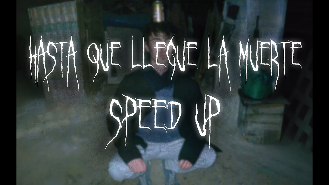 Depresión Sonora; Hasta Que Llegue La Muerte / speed up