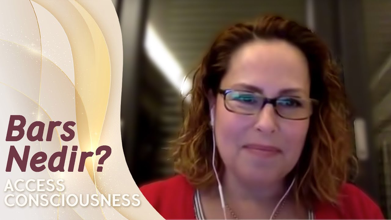 Access Consciousness ve Access Bars Nedir?