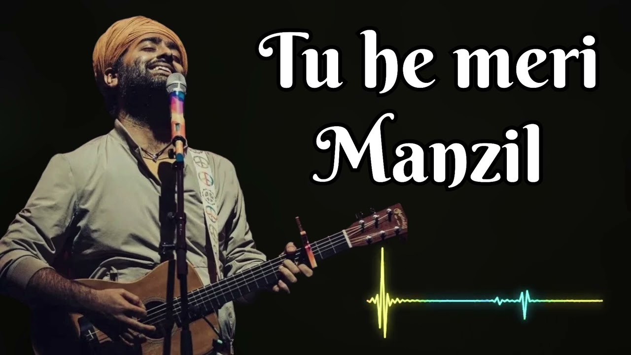 Tu he meri manzil | arjit singh | new song 2026