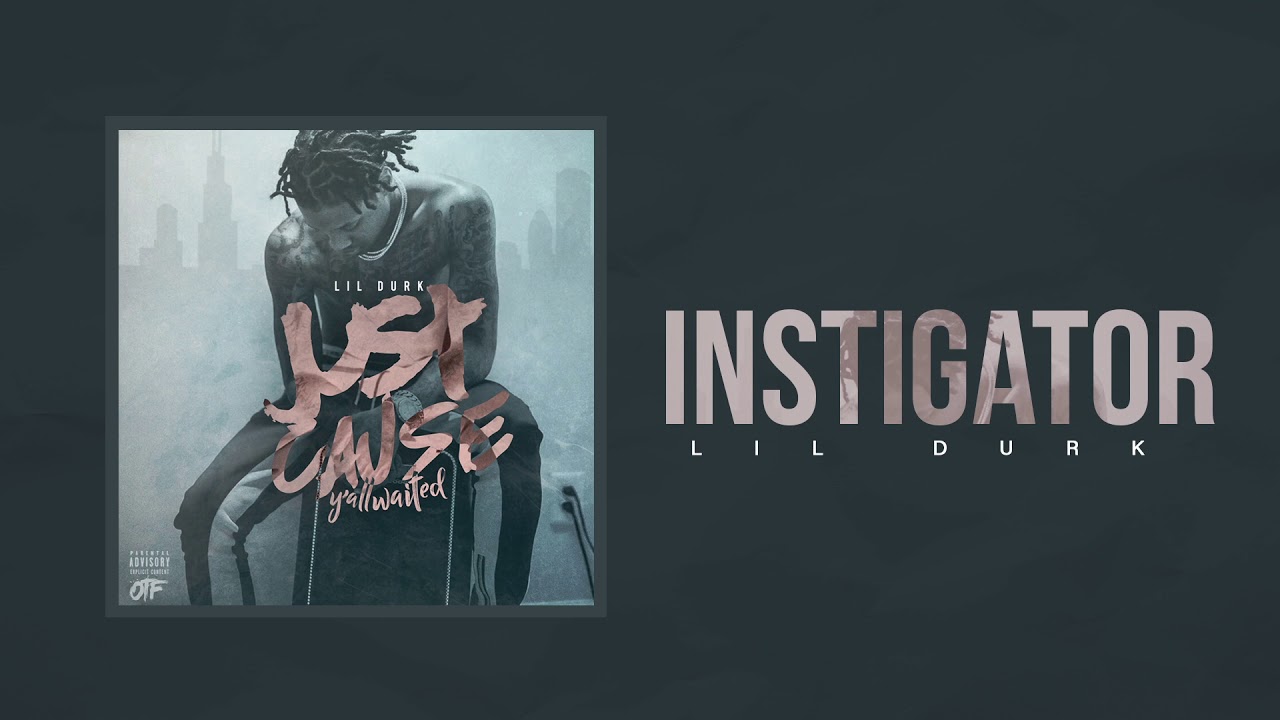 Lil Durk - Instigator (Official Audio)