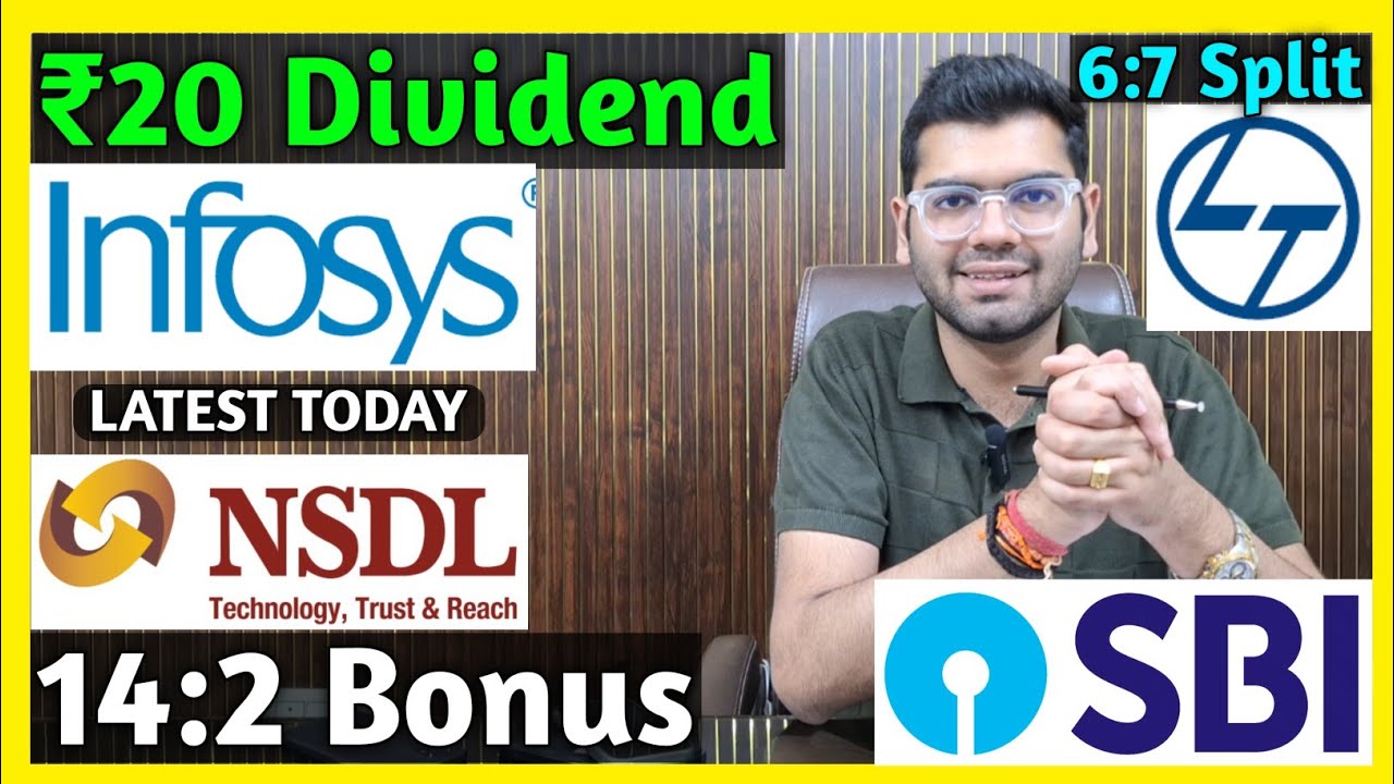 NSDL, SBI Bank, L&T, Infosys Stocks Declared High Dividend, Bonus & Split