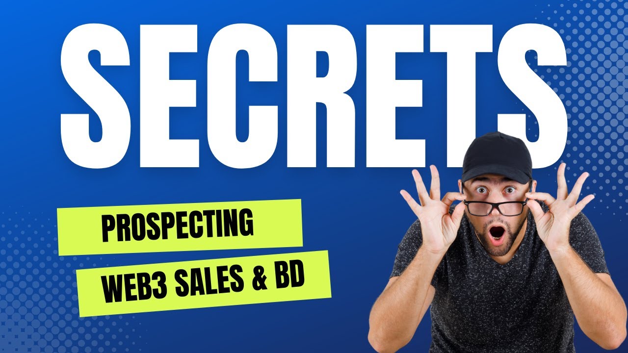 Uncovering the Secrets of Successful Prospecting | web3 sales | web3 bd
