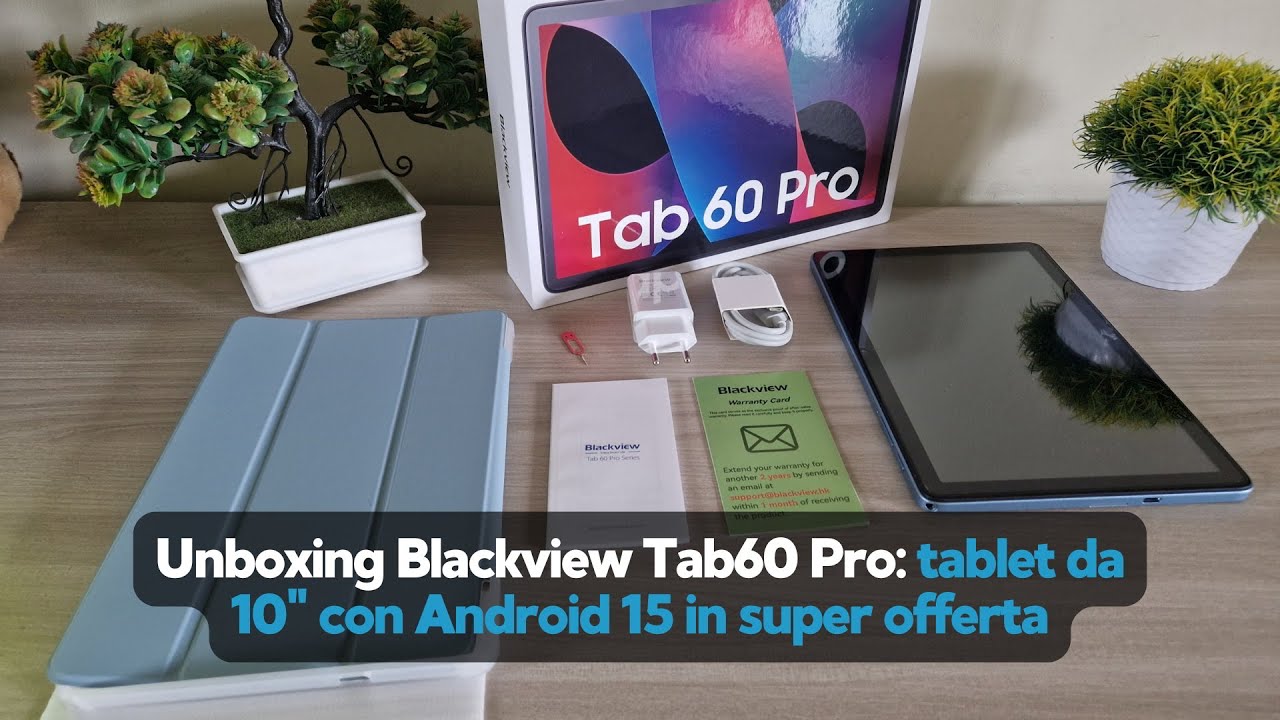 Unboxing Blackview Tab60 Pro - Informarea.it