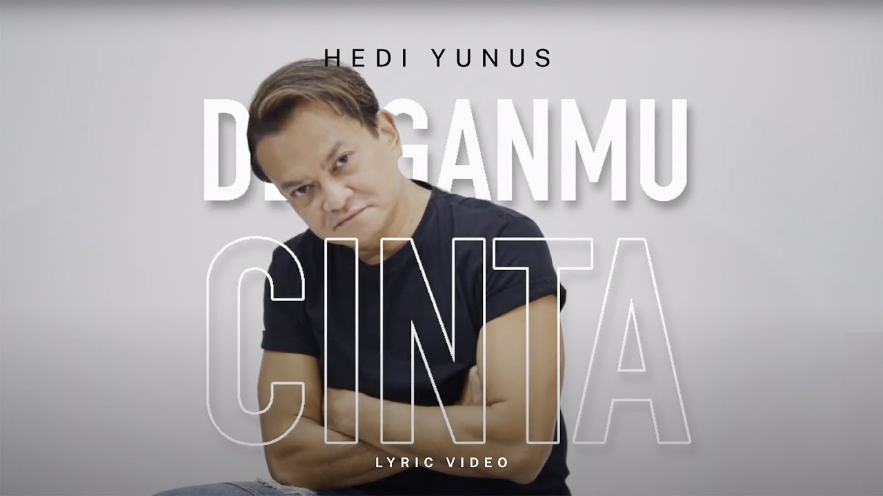 Hedi Yunus - Denganmu Cinta (Lyric Video)
