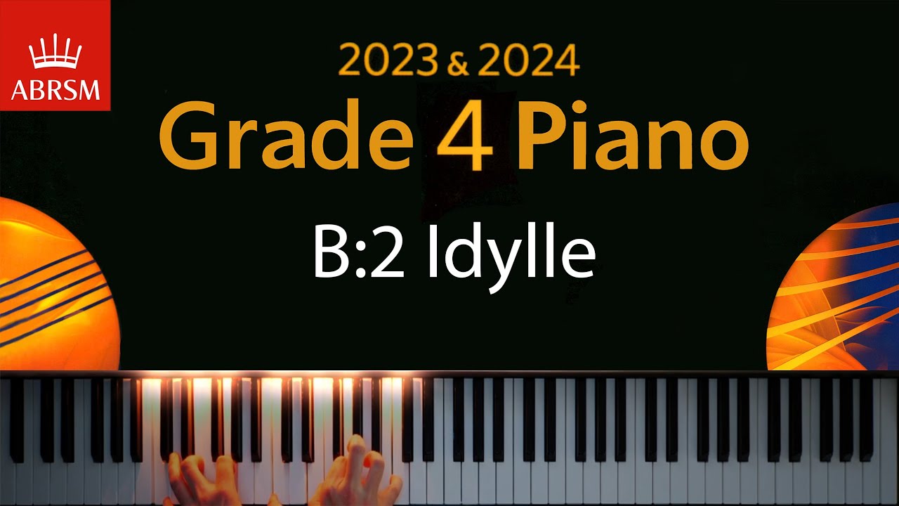 ABRSM 2023 & 2024 - Grade 4 Piano exam - B:2 ldylle  ~ Cecile Chaminade