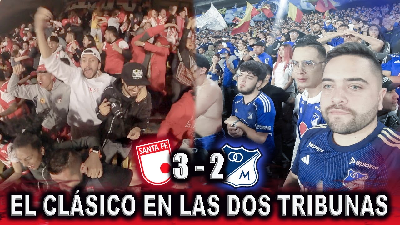 CLÁSICO 319 DESDE LAS DOS TRIBUNAS SANTA FE vs MILLONARIOS (3-2)  Liga Dimayor 2025-1 Fecha 10