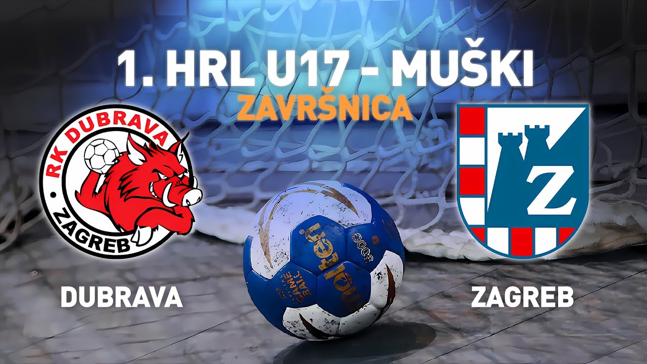 Dubrava vs Zagreb | 1.HRL U17 - Muški (Završnica)