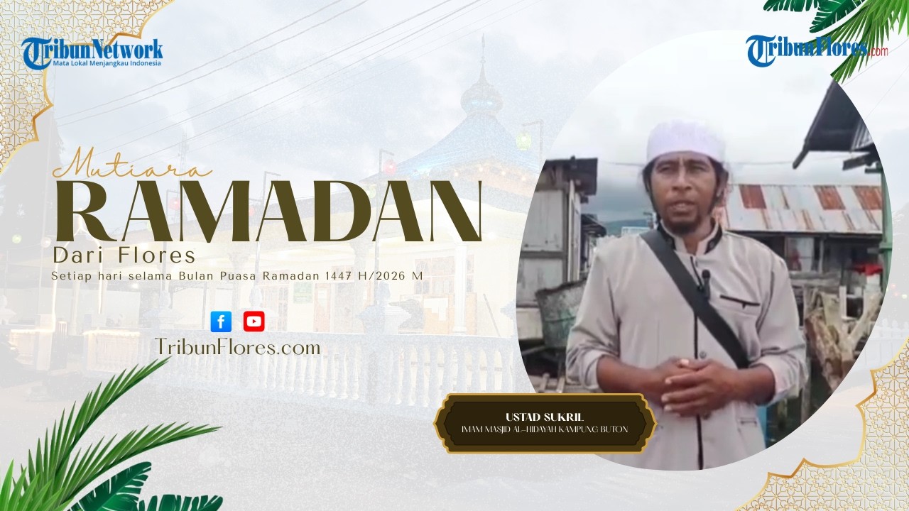 Mutiara Ramadan dari Flores Jumat 27 Februari 2026, Kehidupan Yang Bersifat Sementara