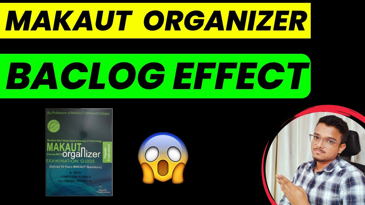Is MAKAUT Organizer Sufficient for scoring a good CGPA? | MAKAUT Backlog