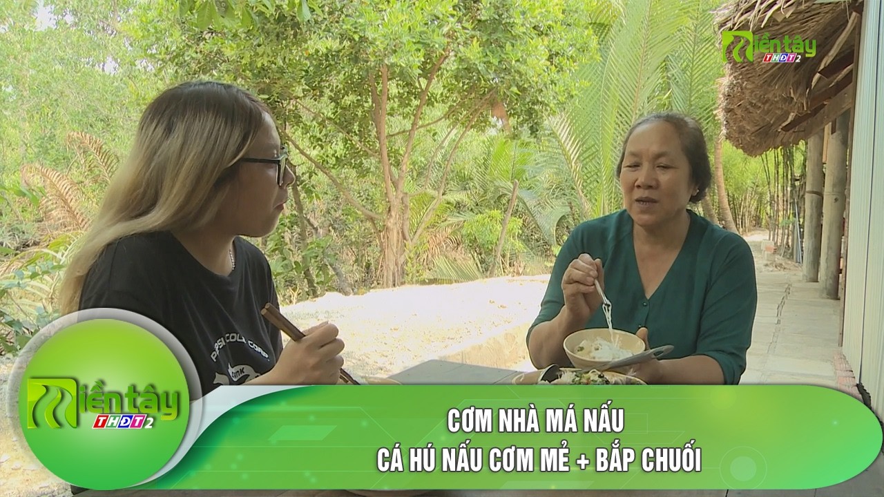 Cơm nhà má nấu: Cá hú nấu cơm mẻ + bắp chuối