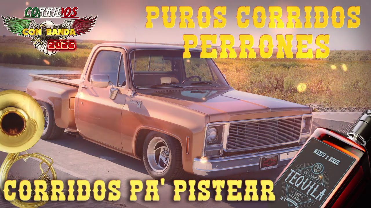 PUROS CORRIDOS PERRONES 🔥🔥 Puras Perronas Para Pistear Sin Parar