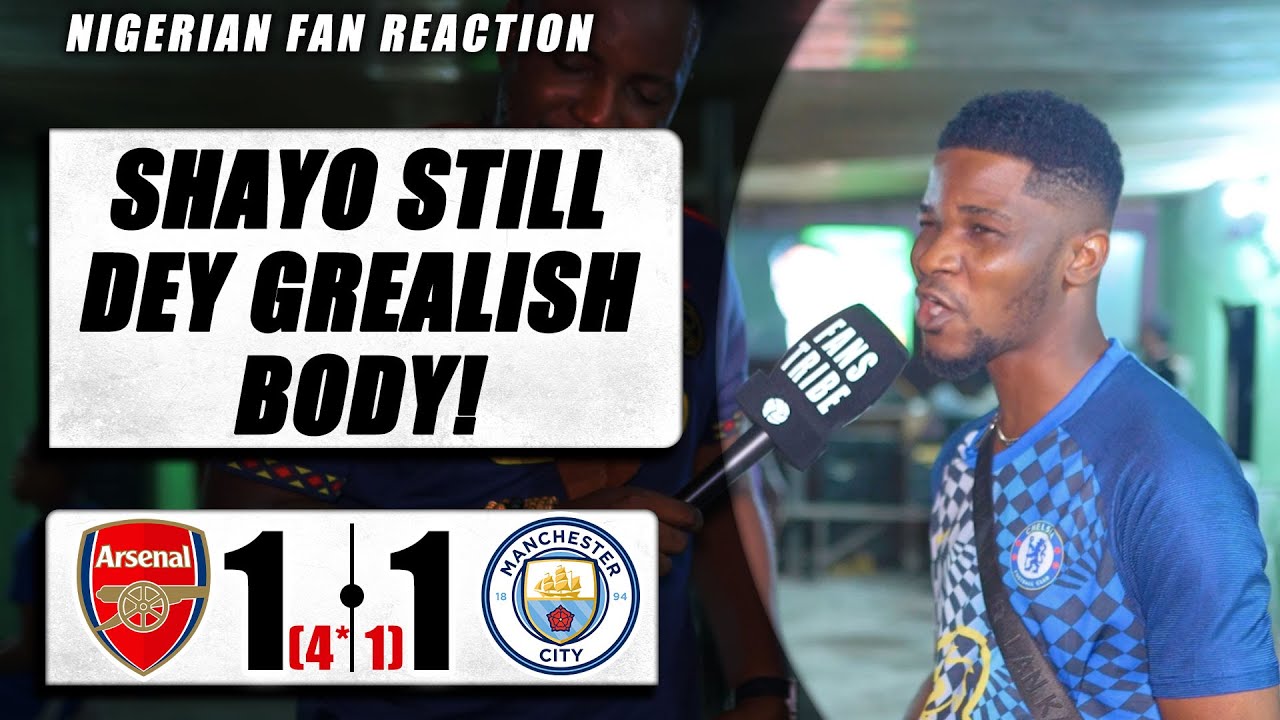 ARSENAL 1-1 (4*-1) MAN CITY - ( Dani - NIGERIAN FAN REACTION) - COMMUNITY SHIELD HIGHLIGHTS 22-23
