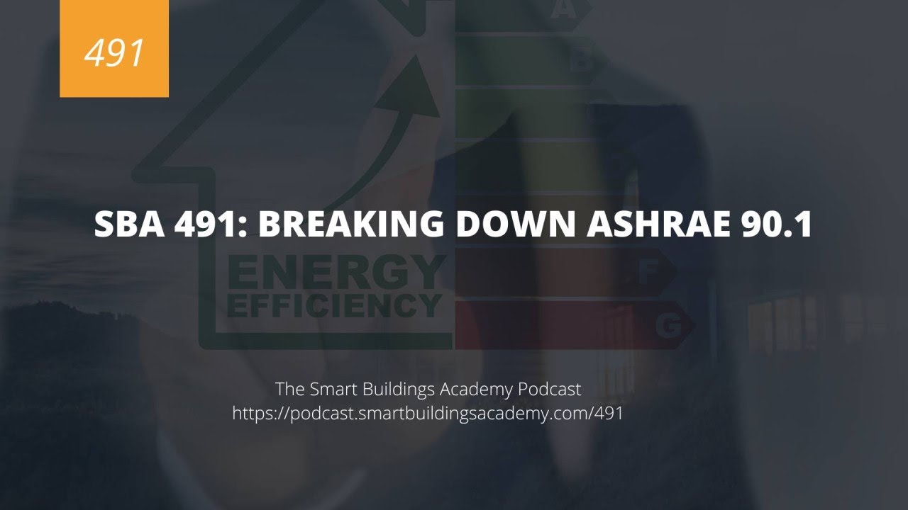 SBA 491: Breaking Down ASHRAE 90.1