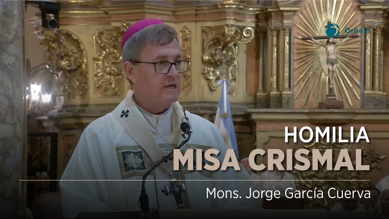 Homil&iacute;a de Mons. Jorge Garc&iacute;a Cuerva en la Misa Crismal 2026 en la Catedral de Buenos Aires
