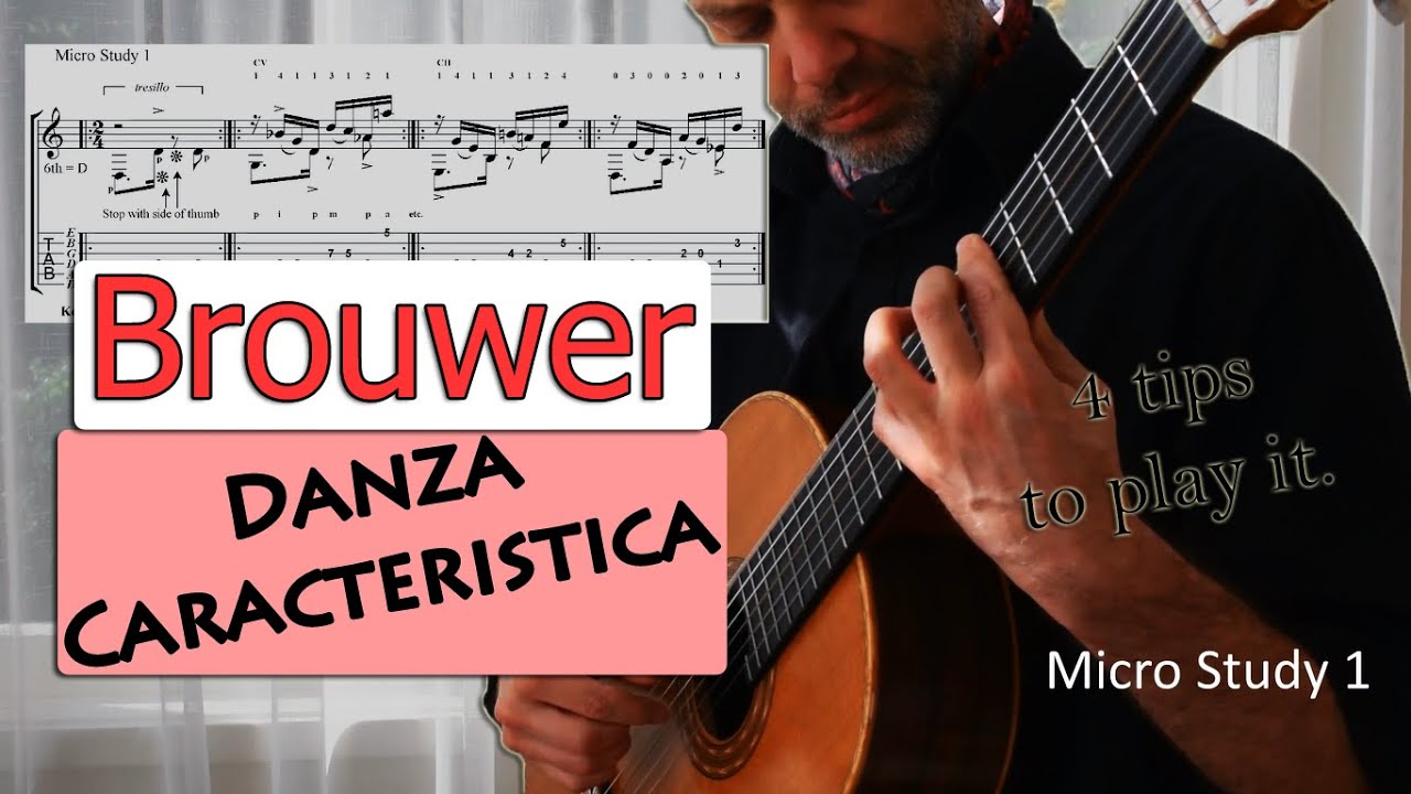 Danza Caracteristica Leo Brouwer tutorial - (4 short studies)