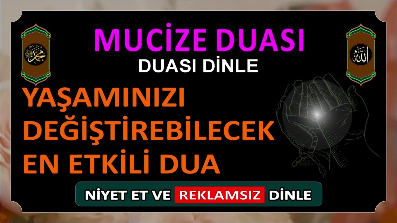 YAŞAMINIZI DEĞİŞTİREBİLECEK DUA - Bu Duayı Dinle Hayatın Değişsin!