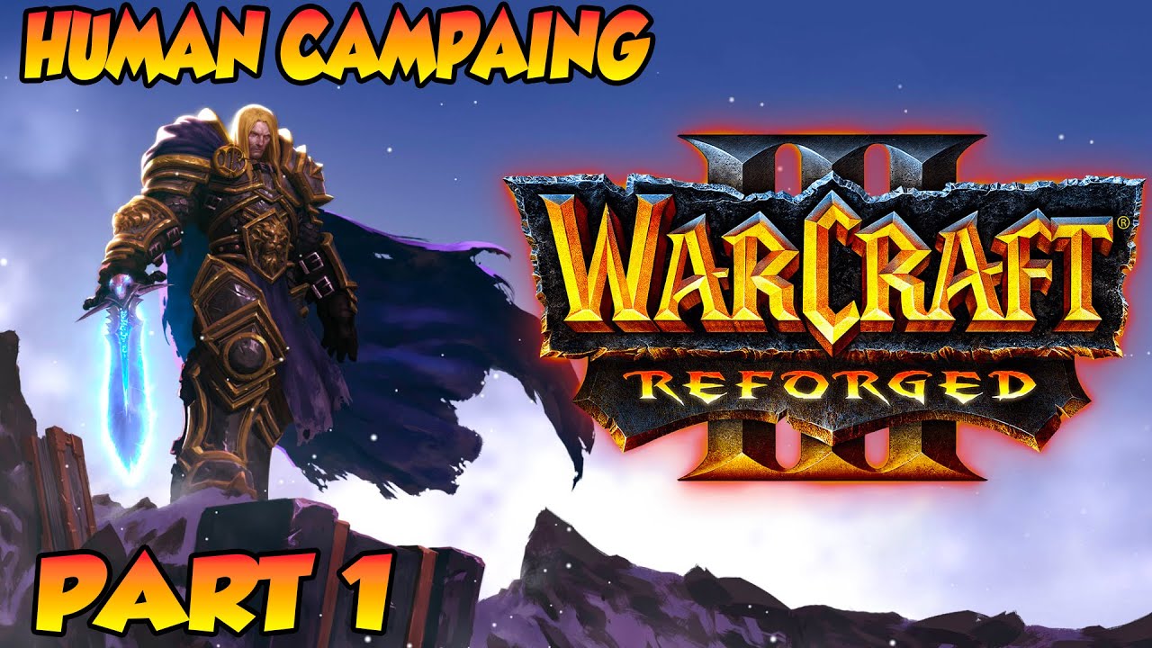 Warcraft 3 Reforged Human Campaign - Part 1
