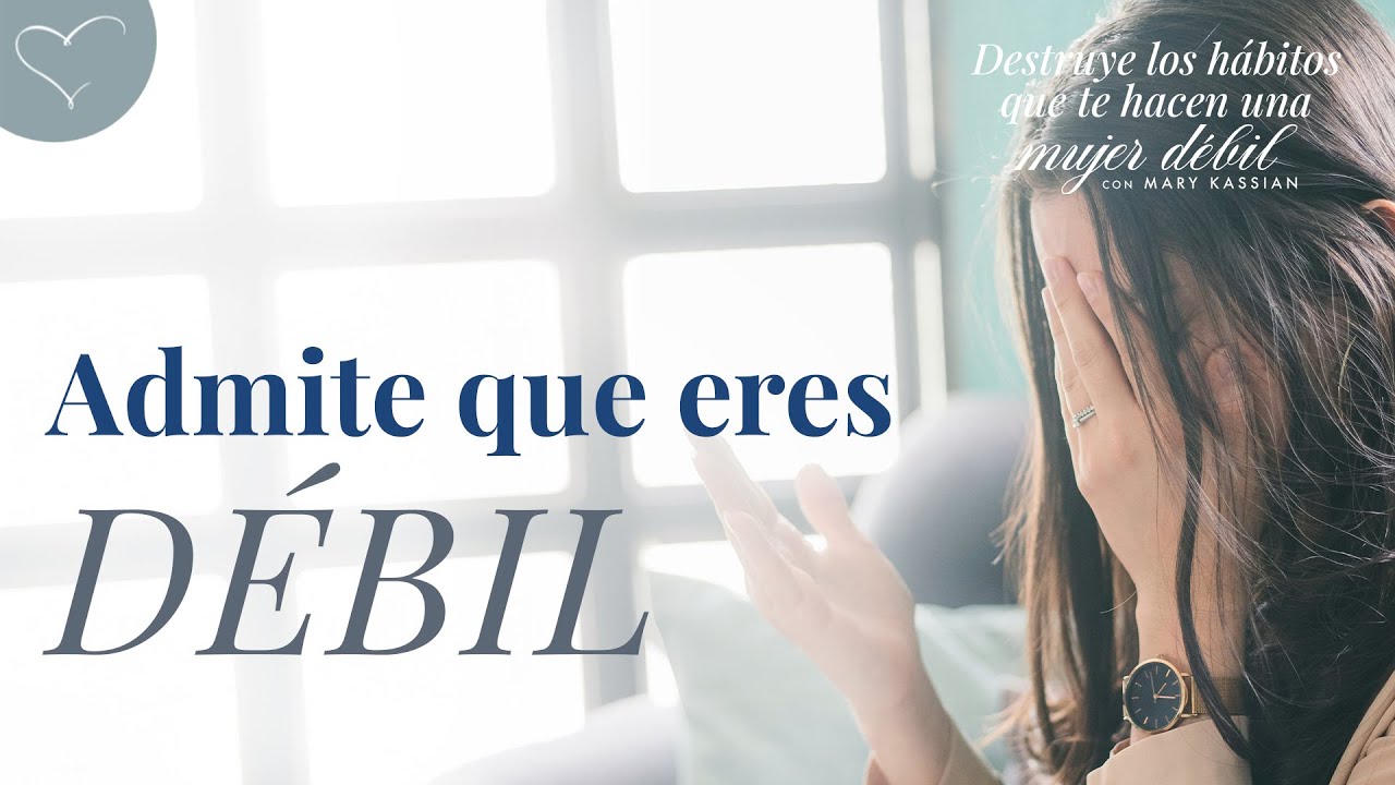 Admite que eres débil | ANC Podcast