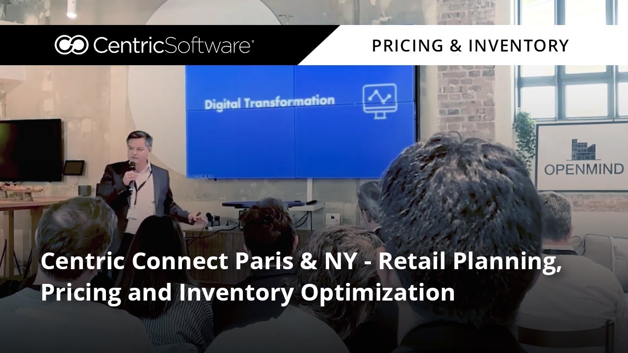 Centric Connect Paris & NY - Retail Planning, Pricing and Inventory Optimization