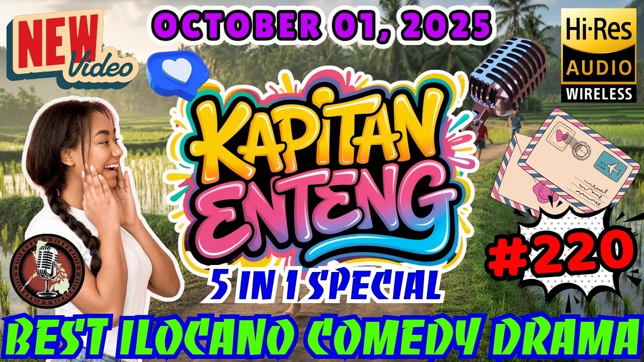 Kapitan Enteng Ilocano Drama #220 | 5 in 1 Comedy Radio | Full Episode Oct 01, 2025 #kapitanenteng