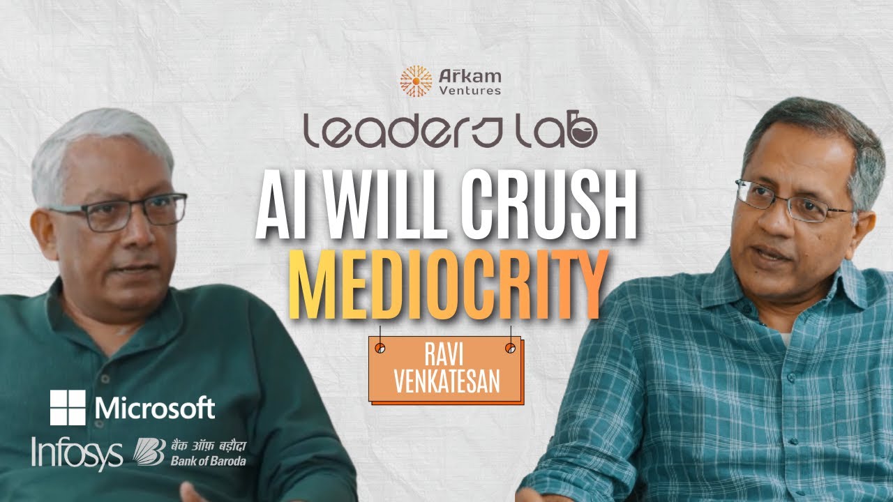 Лидерство в условиях хаоса, корпоративной культуры и ИИ | @RaviVenkatesan1 | ​​Arkam Leaders Lab,...