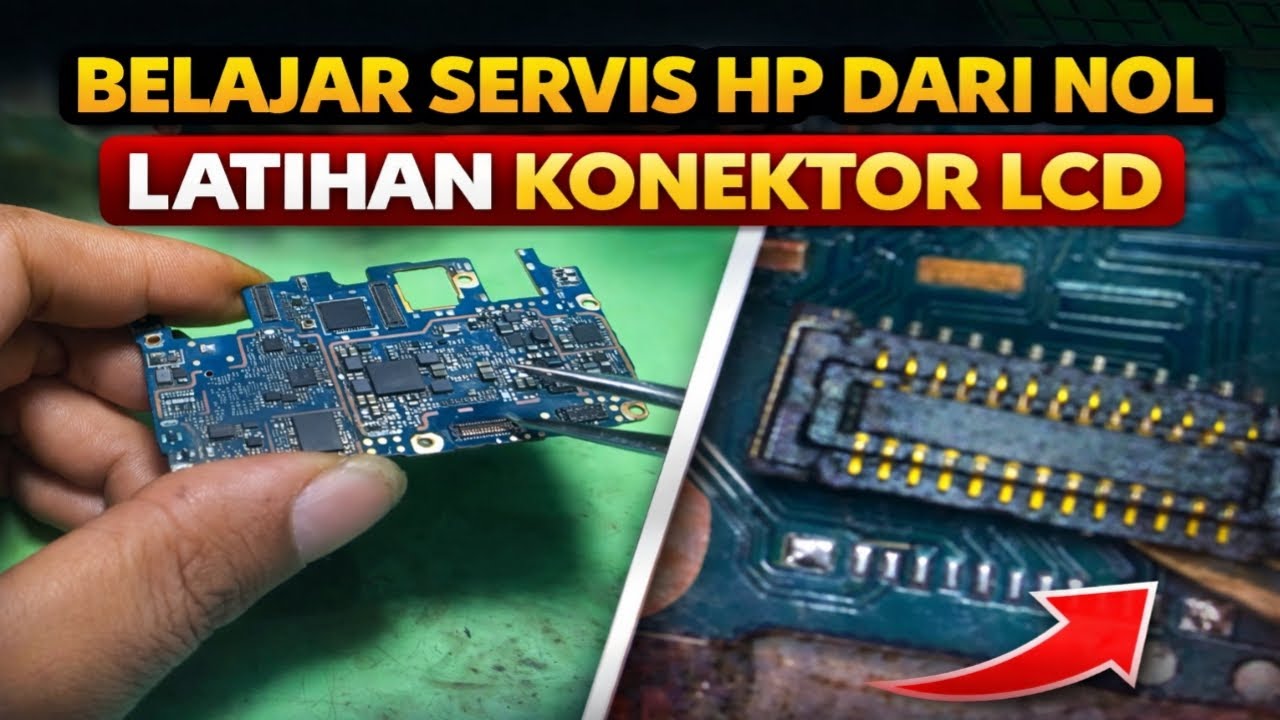 Belajar Melepas & Pasang Komponen HP untuk Pemula | Latihan Konektor LCD di Mesin Bekas