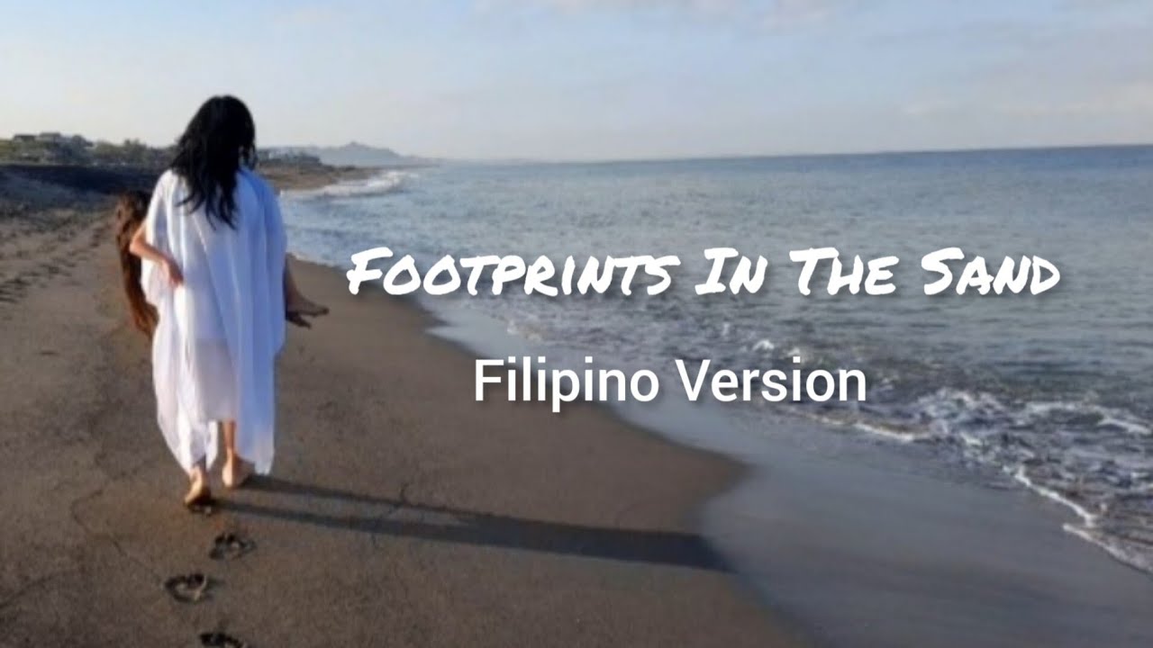 Footprints In The Sand Filipino Version