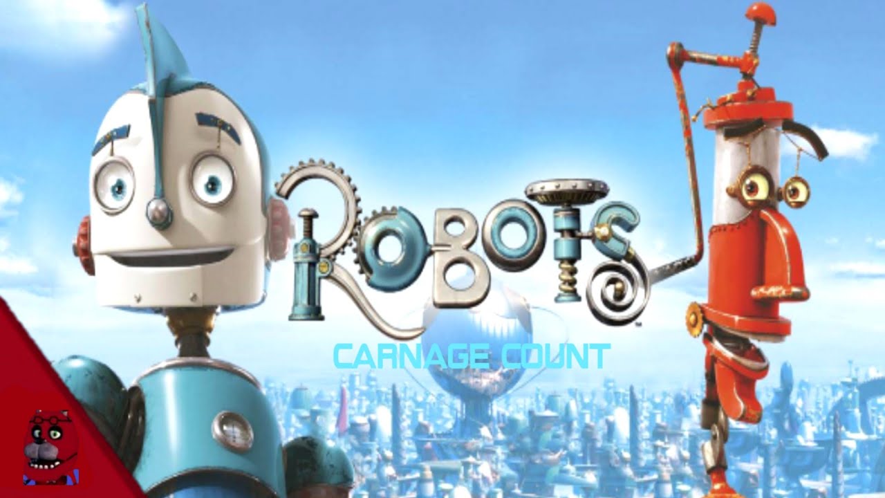 Robots (2005) Carnage Count