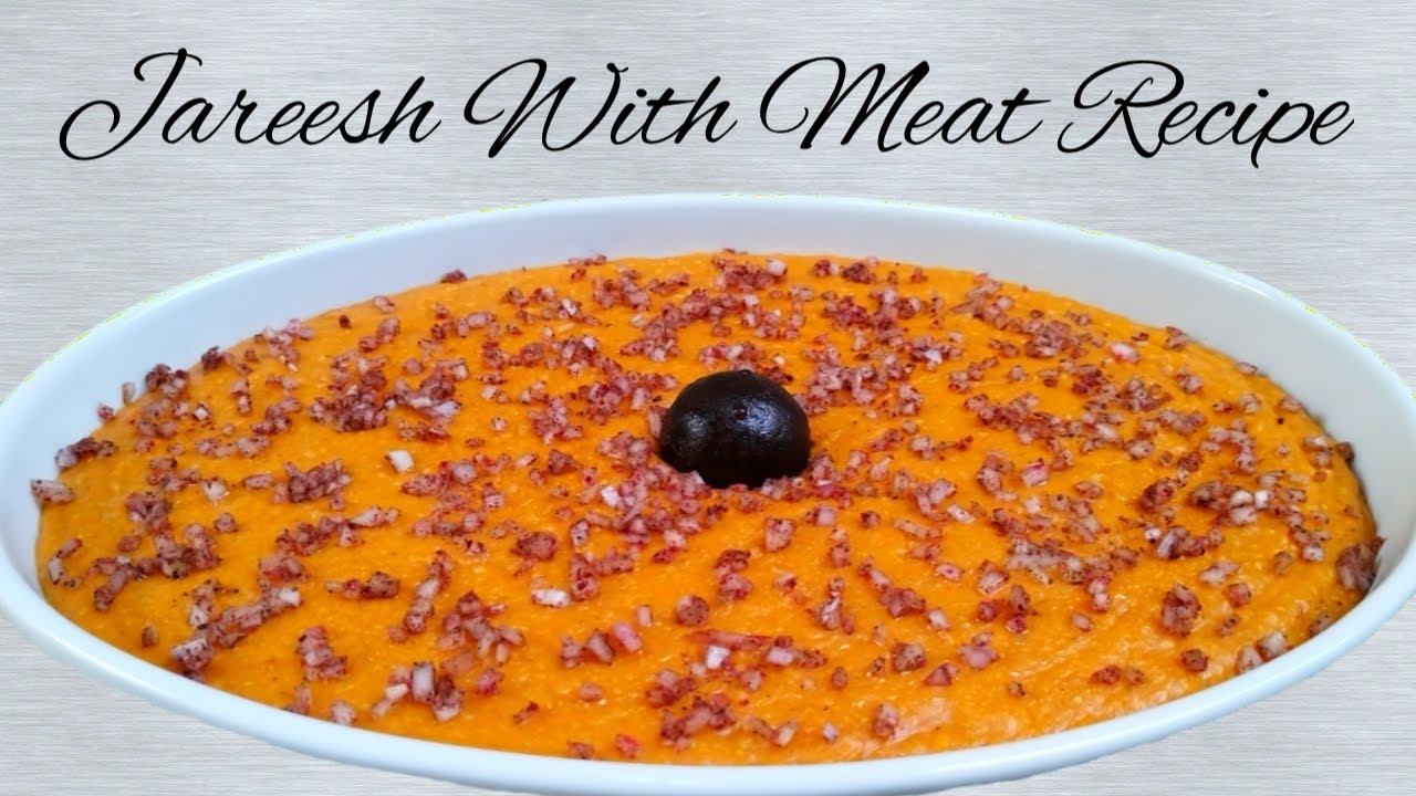 Jareesh With Meat Recipe || Arabic Traditional Food Jareesh || Kuwaiti Jareesh Recipe || Arabic Food