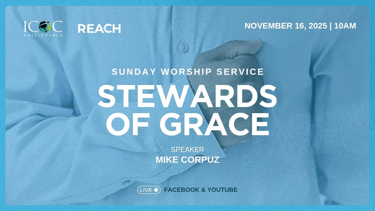 November 16, 2025 - ICOC Philippines Live Sunday Worship Service | Stewards Of Grace