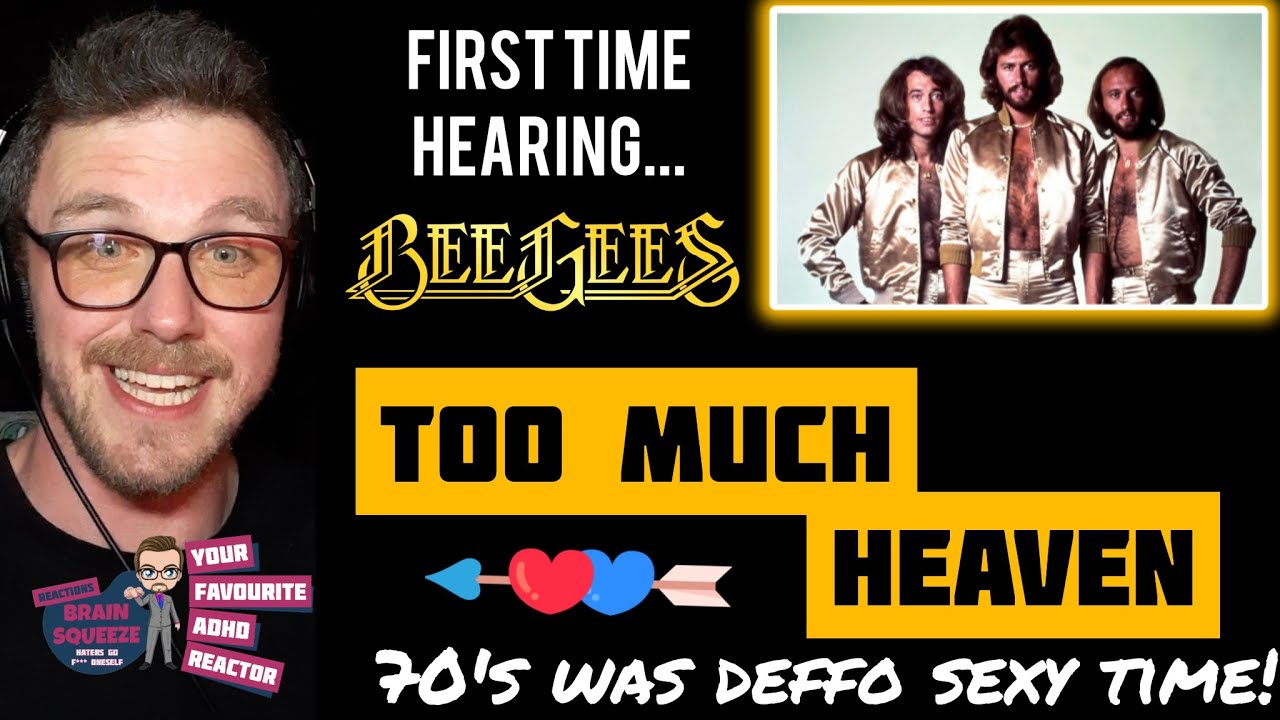 BEE GEES - TOO MUCH HEAVEN (Reaction) | THE 70'S WAS DEFFO SEXY TIME!!